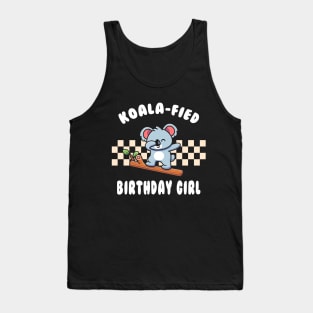 Koala-Fied Birthday Girl Funny Dabbing Koala Pun Tank Top